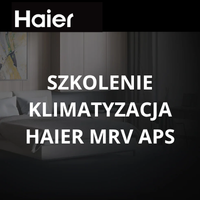 Szkolenie-klimatyzacja Haier MRV APS
